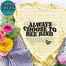 Load image into Gallery viewer, Always Choose to Bee Kind. Bee Kind Collection