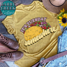 Load image into Gallery viewer, It's Tuesday Somewhere. Taco Tuesday Shirt