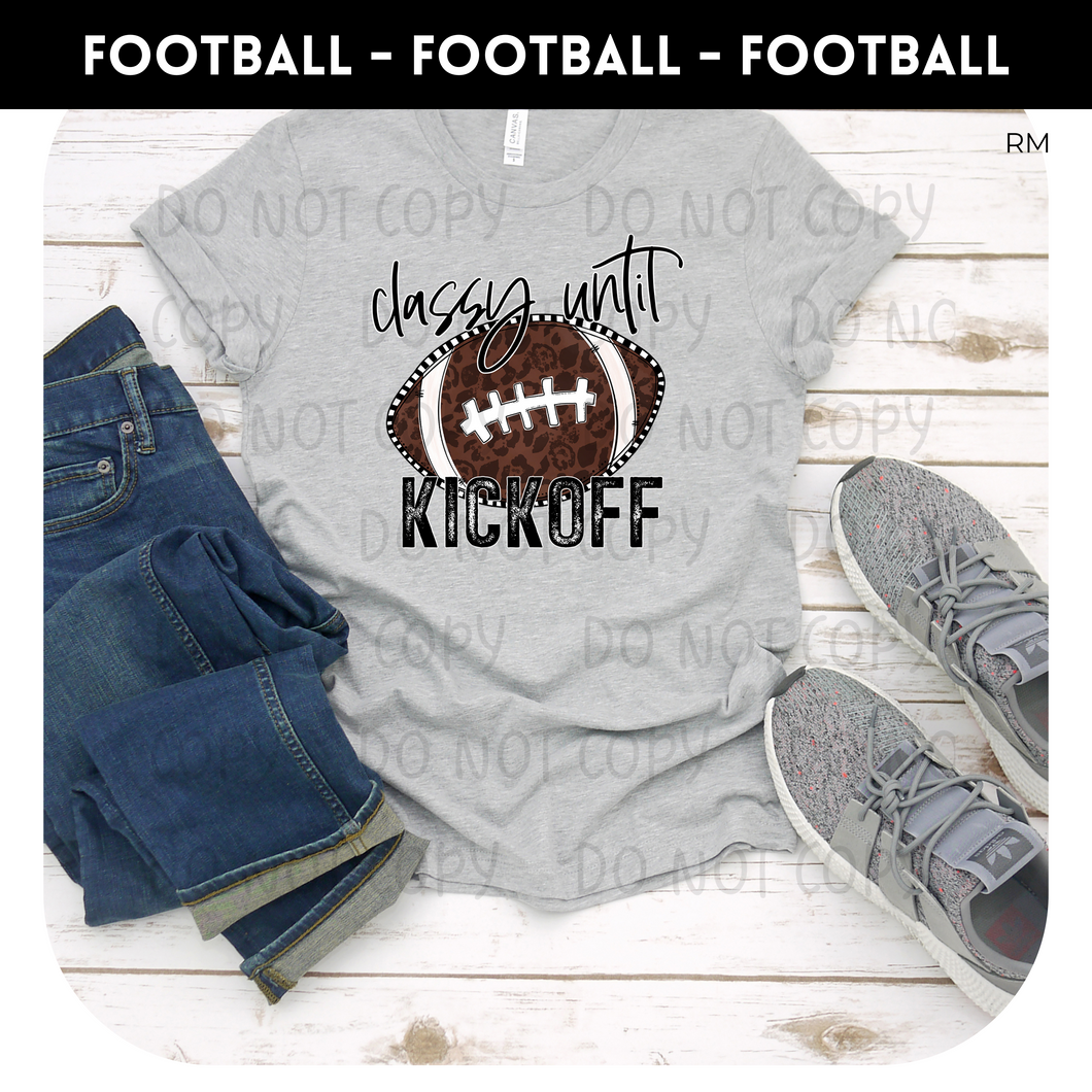 Classy Until Kickoff - Football Collection