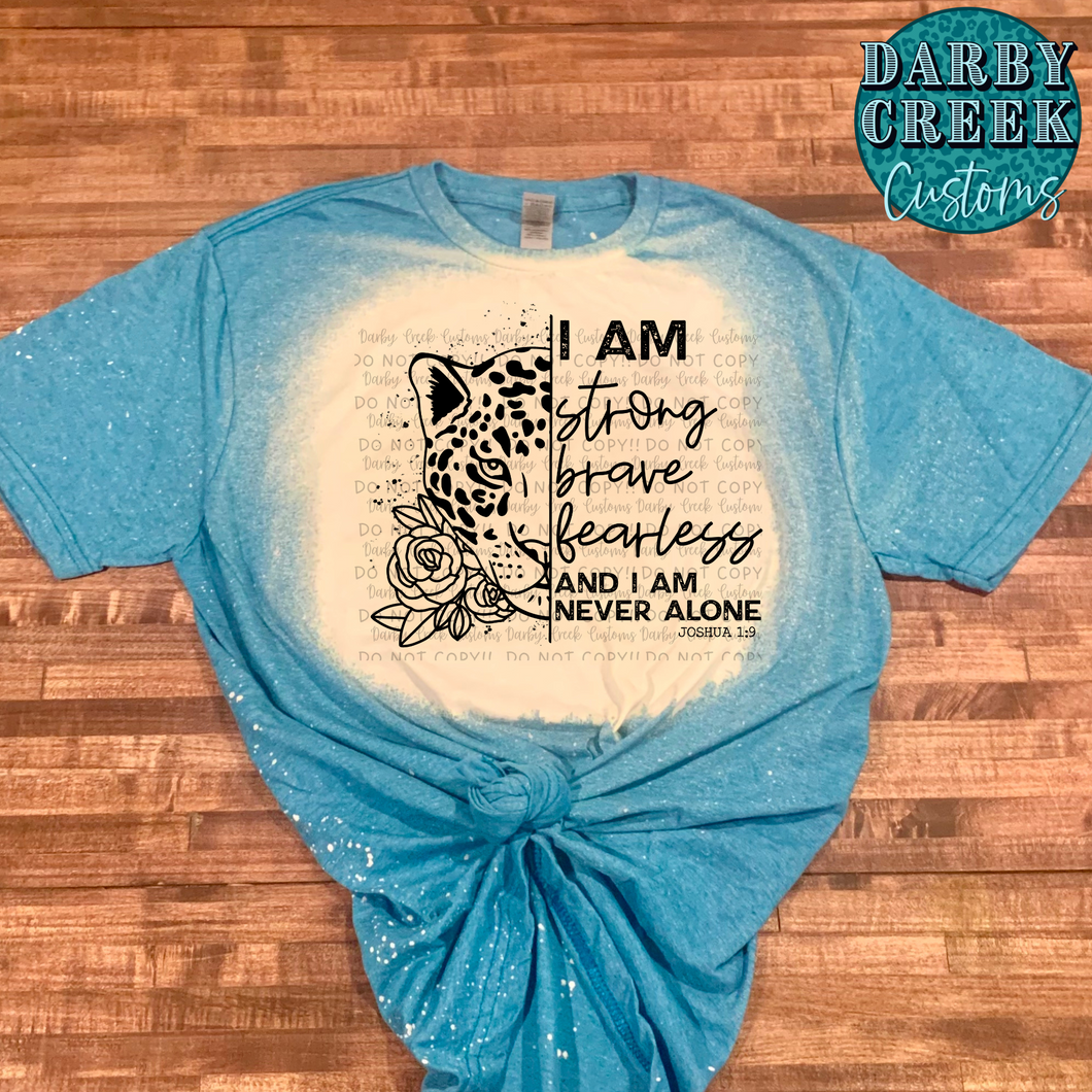 I am Strong, Brave, Fearless and Never Alone  Custom T-Shirt