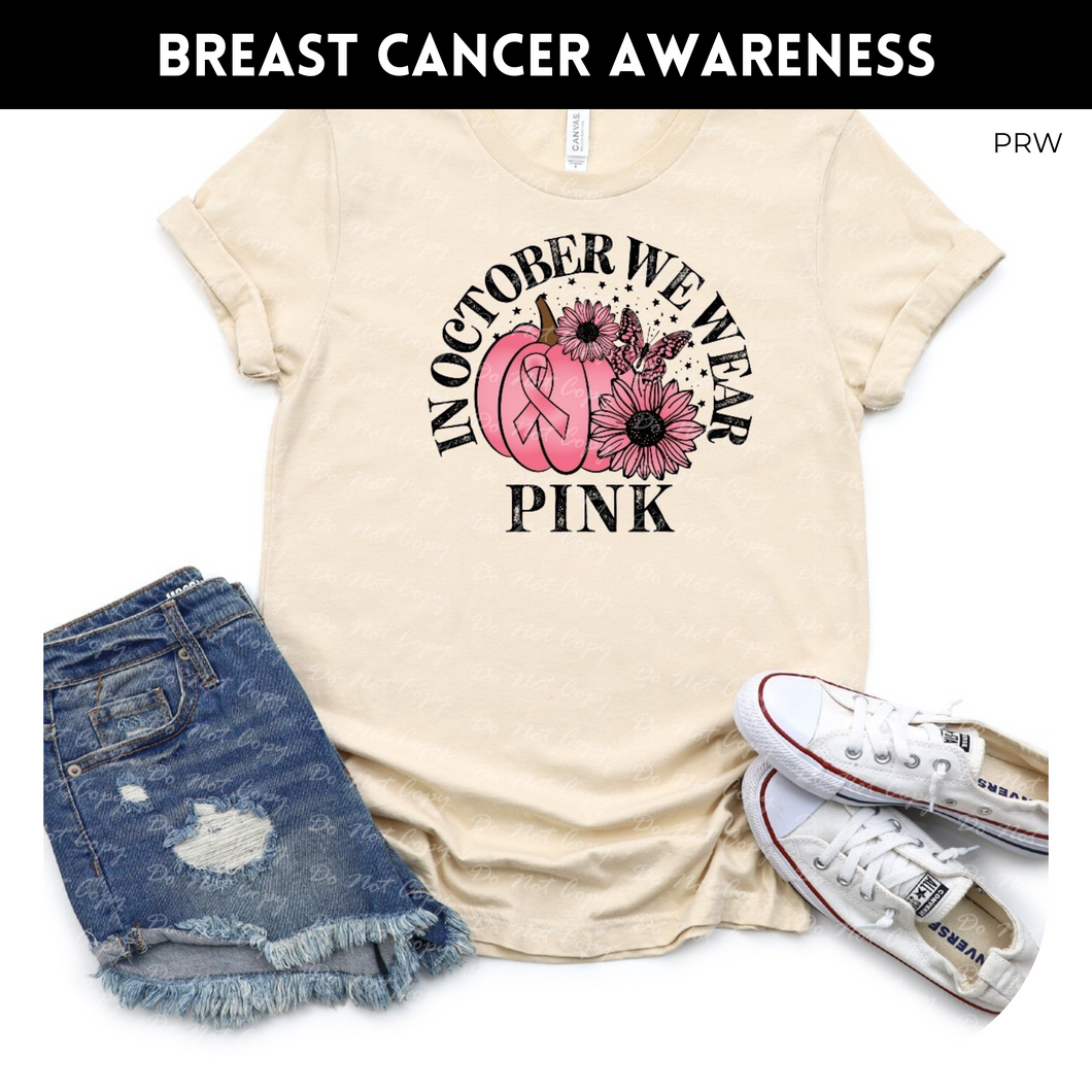 In October We Wear Pink Flower - Custom Breast Cancer Awareness Tee