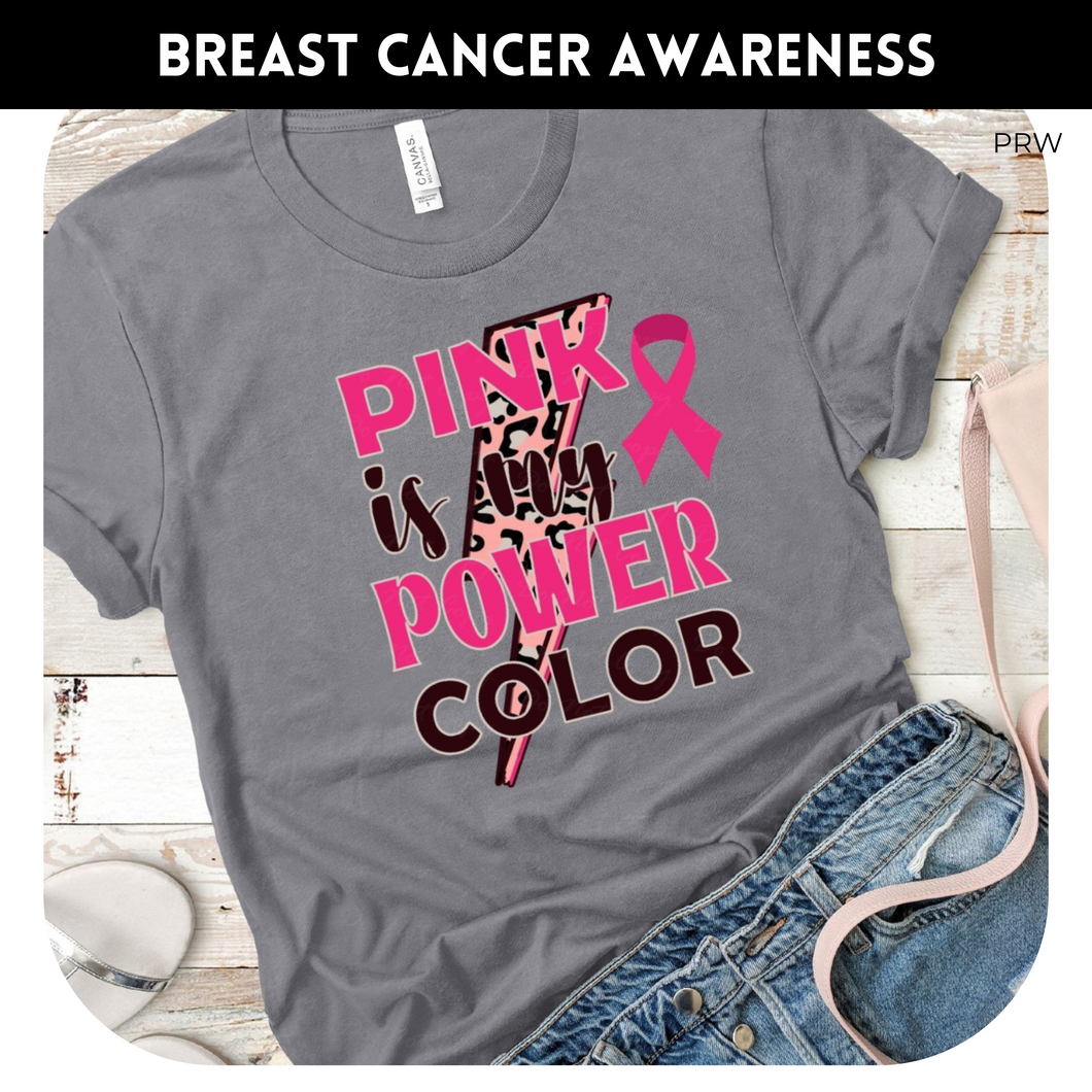 Pink Is My Power Color - Custom Breast Cancer Awareness Tee