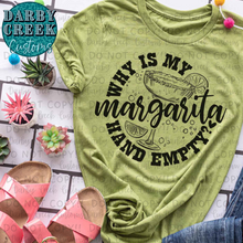 Load image into Gallery viewer, Why is my Margarita hand empty? Taco Tuesday Shirt
